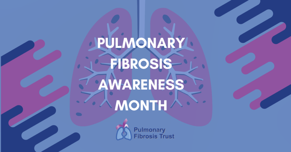 Pulmonary Fibrosis Awareness Month